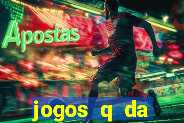 jogos q da dinheiro de verdade